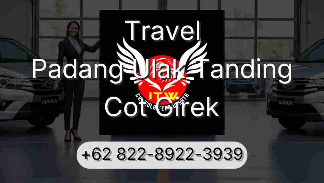 Travel Padang Ulak Tanding Cot Girek