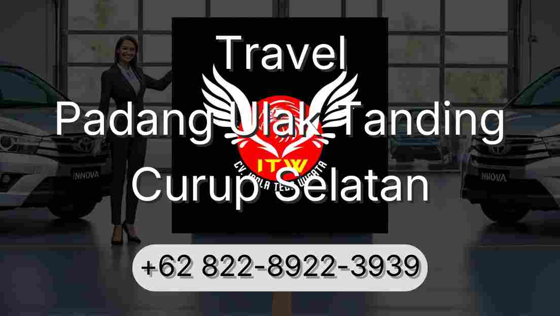 Travel Padang Ulak Tanding Curup Selatan