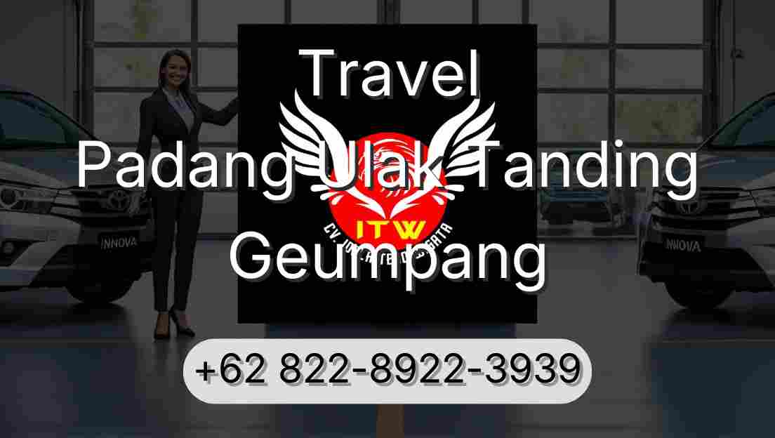 Travel Padang Ulak Tanding Geumpang