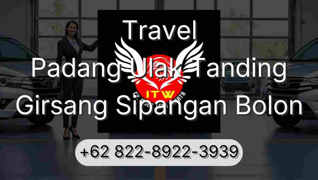 Travel Padang Ulak Tanding Girsang Sipangan Bolon