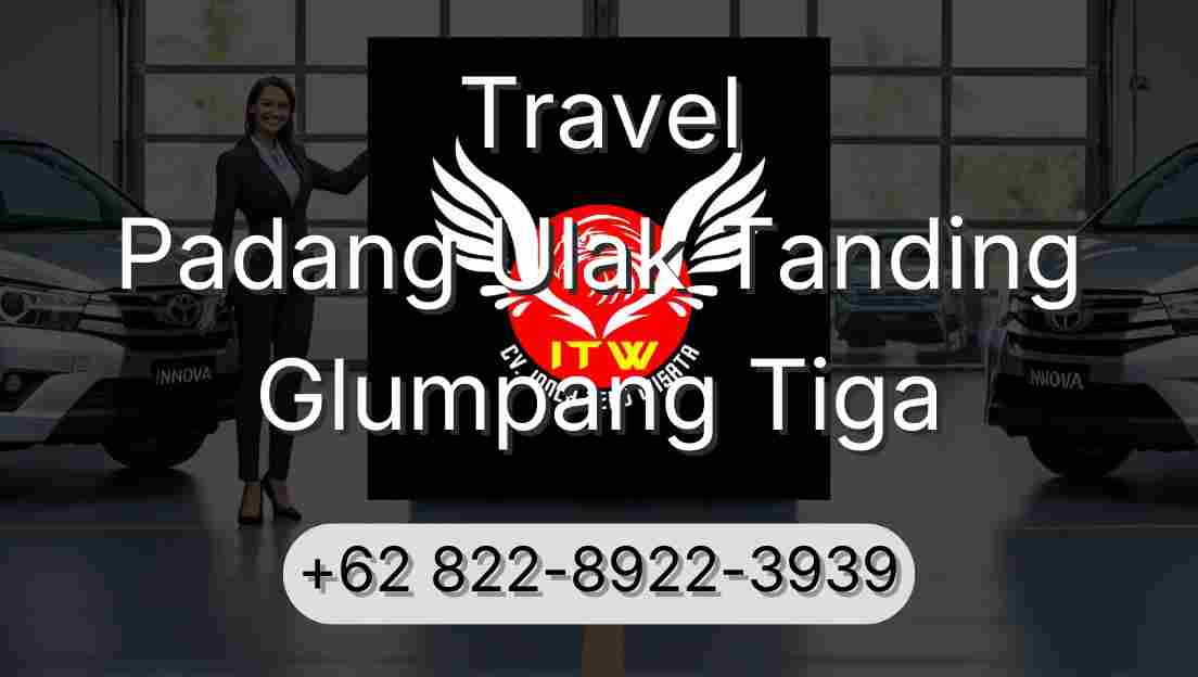 Travel Padang Ulak Tanding Glumpang Tiga