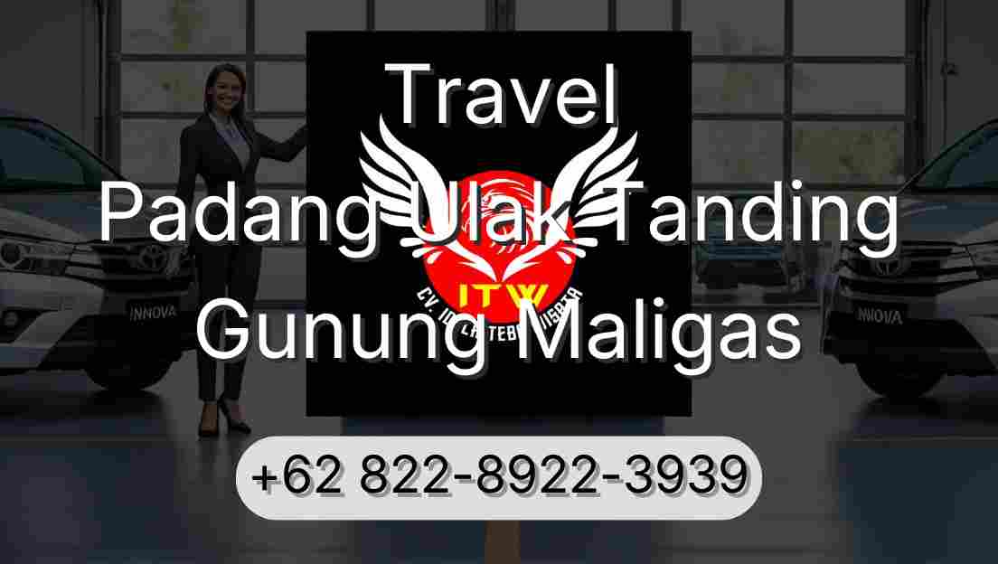 Travel Padang Ulak Tanding Gunung Maligas