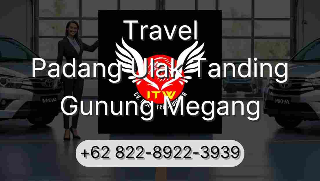 Travel Padang Ulak Tanding Gunung Megang
