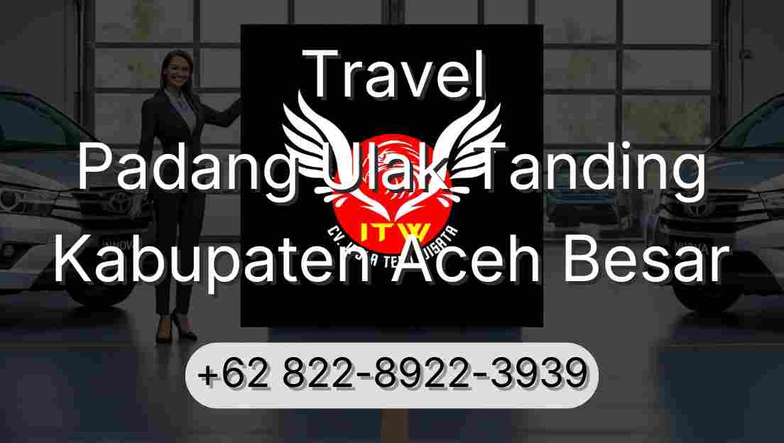 Travel Padang Ulak Tanding Kabupaten Aceh Besar