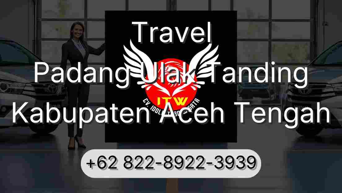 Travel Padang Ulak Tanding Kabupaten Aceh Tengah