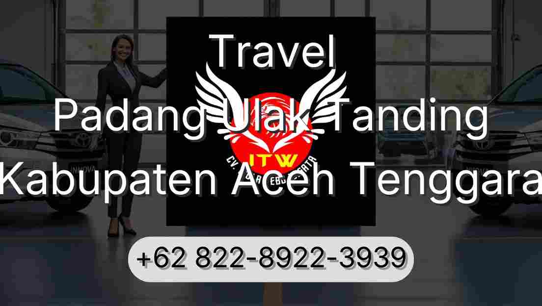 Travel Padang Ulak Tanding Kabupaten Aceh Tenggara