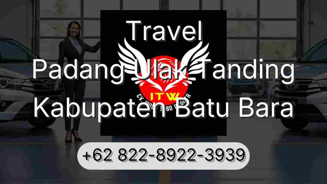 Travel Padang Ulak Tanding Kabupaten Batu Bara