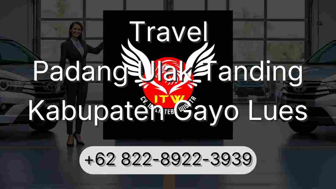 Travel Padang Ulak Tanding Kabupaten Gayo Lues