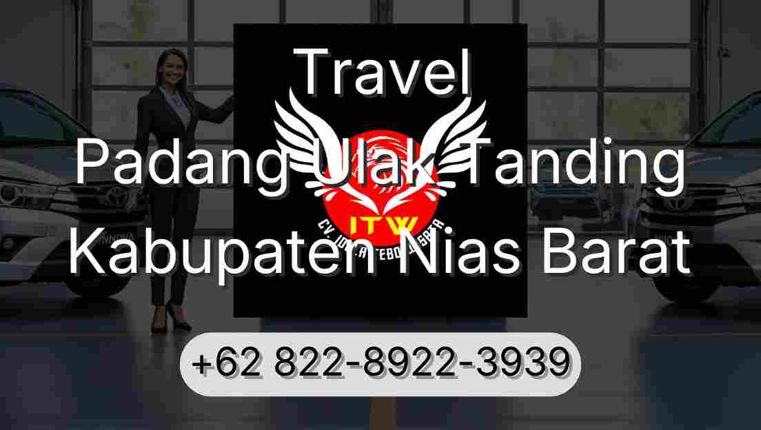Travel Padang Ulak Tanding Kabupaten Nias Barat