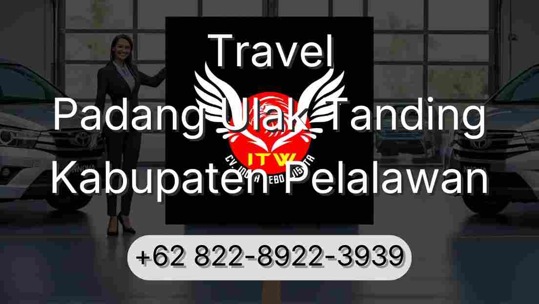 Travel Padang Ulak Tanding Kabupaten Pelalawan