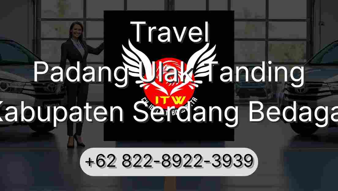 Travel Padang Ulak Tanding Kabupaten Serdang Bedagai