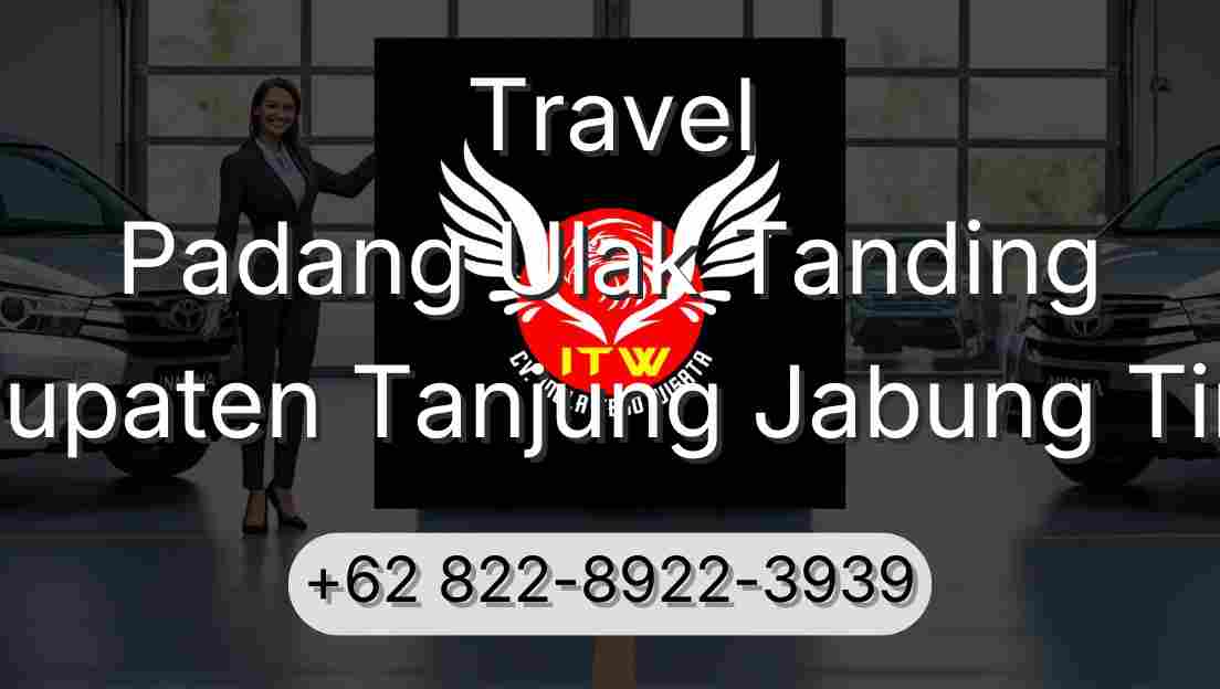 Travel Padang Ulak Tanding Kabupaten Tanjung Jabung Timur