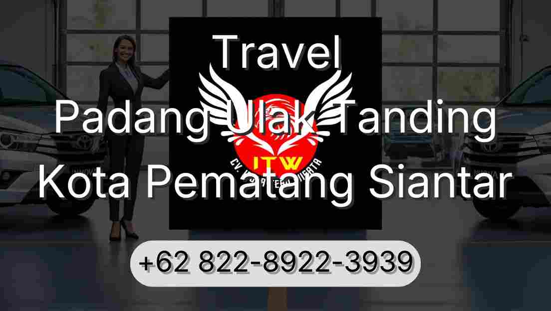 Travel Padang Ulak Tanding Kota Pematang Siantar