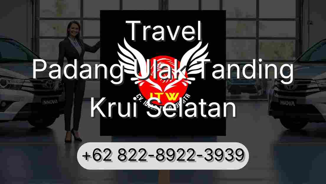 Travel Padang Ulak Tanding Krui Selatan