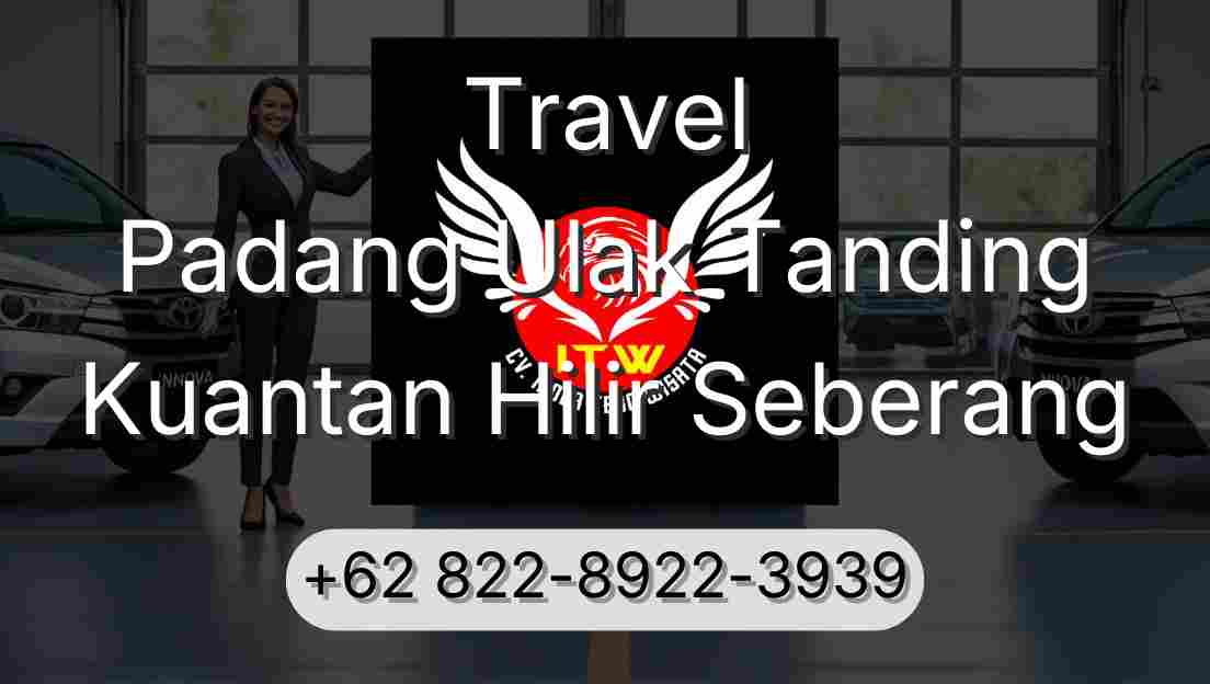 Travel Padang Ulak Tanding Kuantan Hilir Seberang