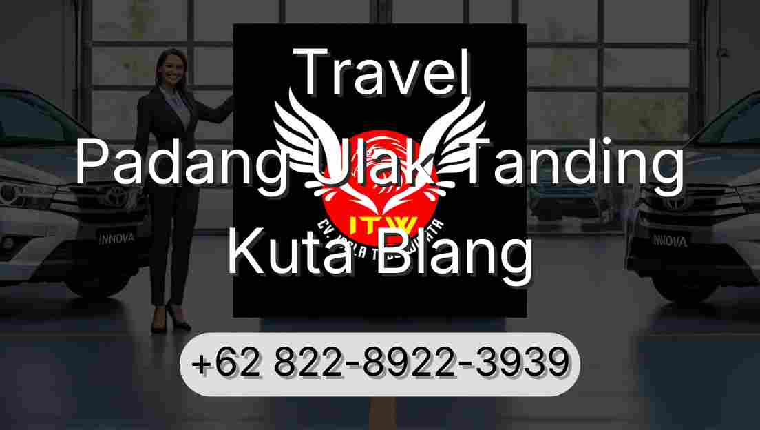 Travel Padang Ulak Tanding Kuta Blang
