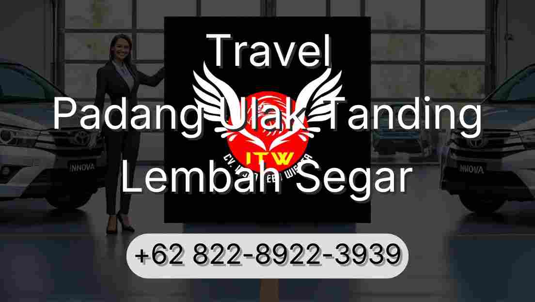 Travel Padang Ulak Tanding Lembah Segar