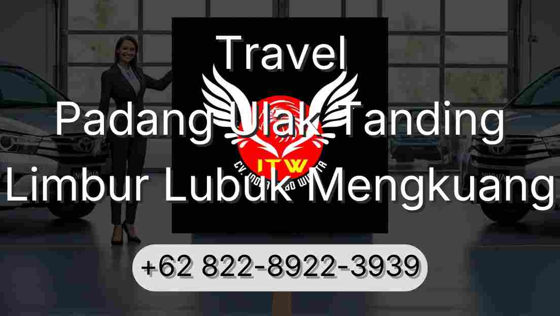 Travel Padang Ulak Tanding Limbur Lubuk Mengkuang