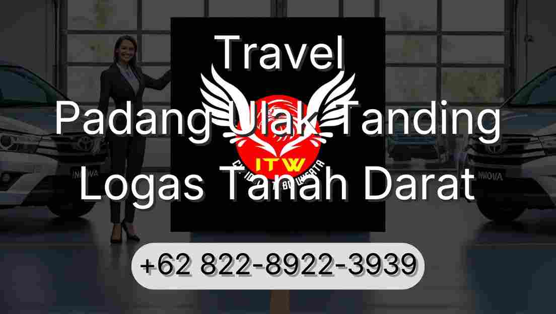 Travel Padang Ulak Tanding Logas Tanah Darat