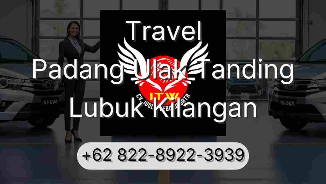 Travel Padang Ulak Tanding Lubuk Kilangan