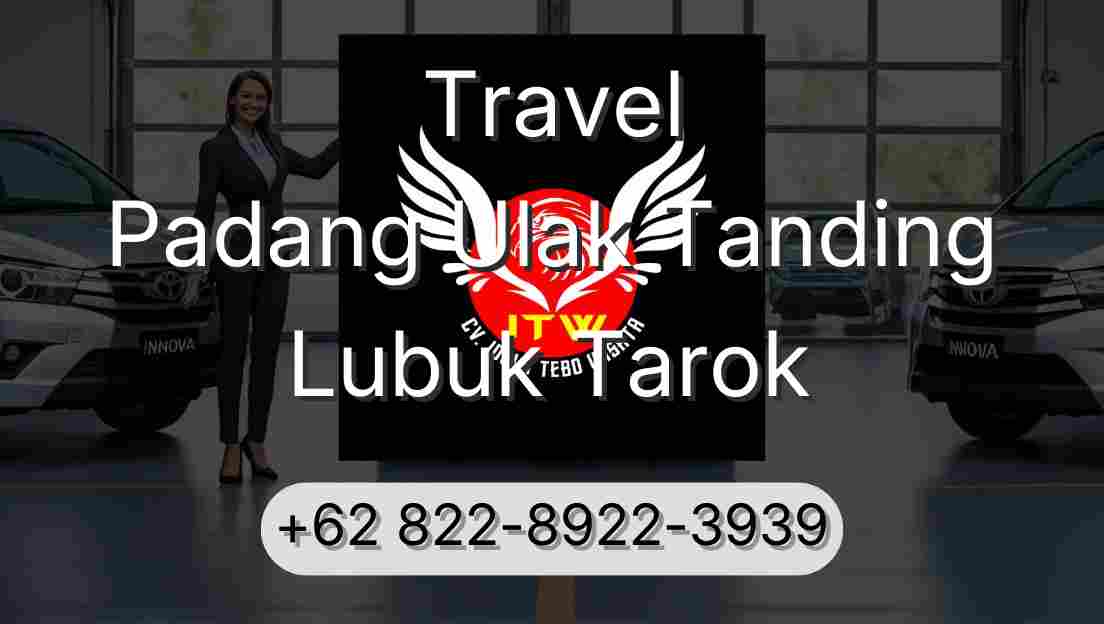 Travel Padang Ulak Tanding Lubuk Tarok