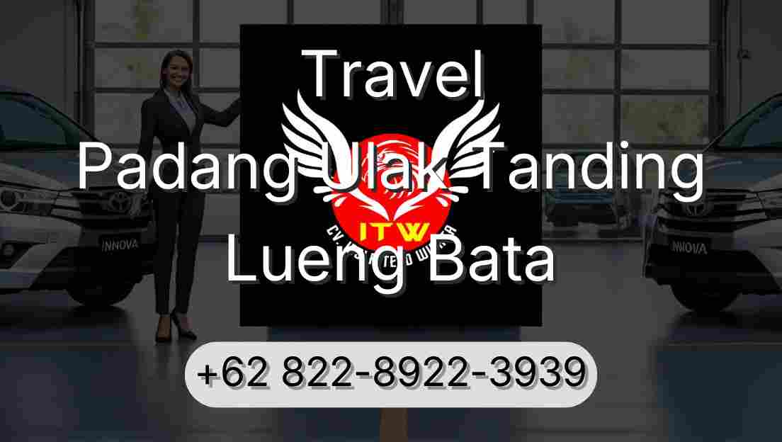 Travel Padang Ulak Tanding Lueng Bata