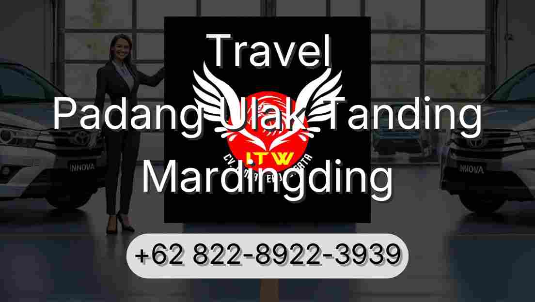 Travel Padang Ulak Tanding Mardingding
