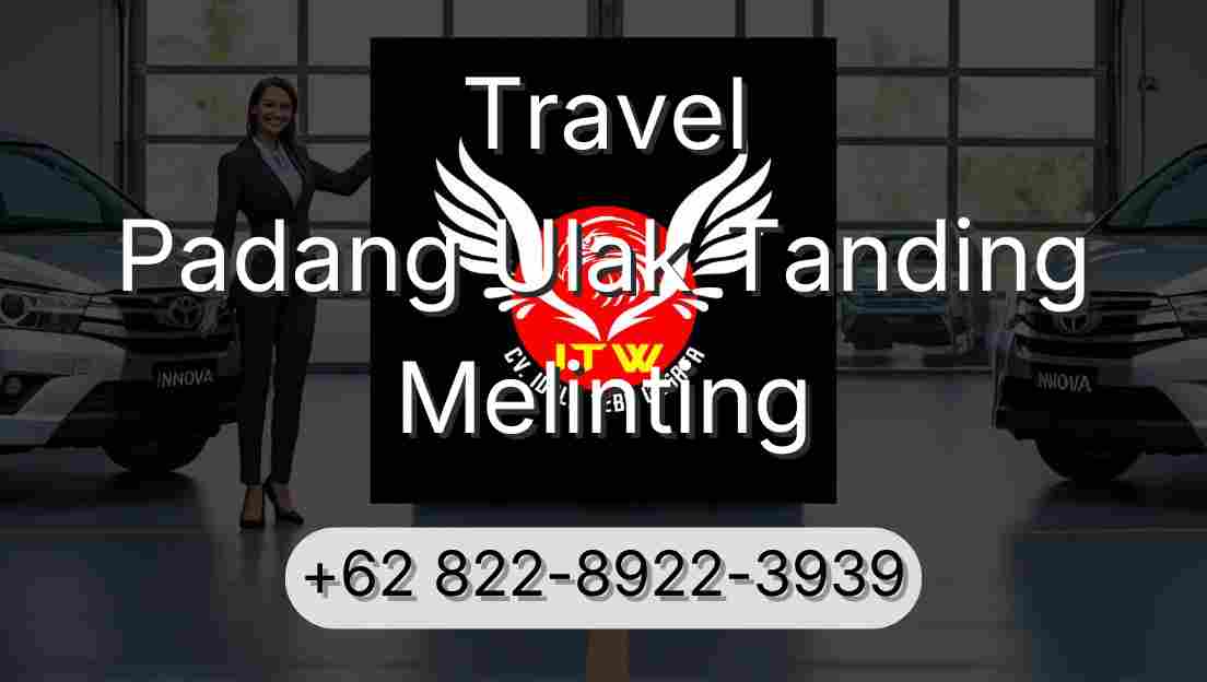 Travel Padang Ulak Tanding Melinting