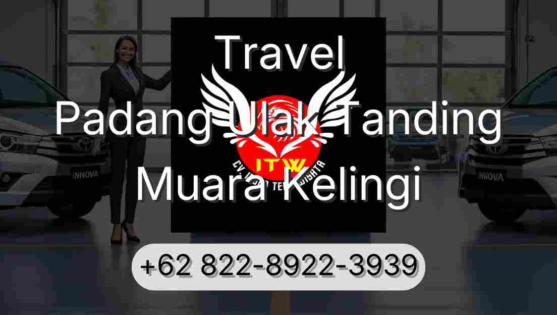 Travel Padang Ulak Tanding Muara Kelingi