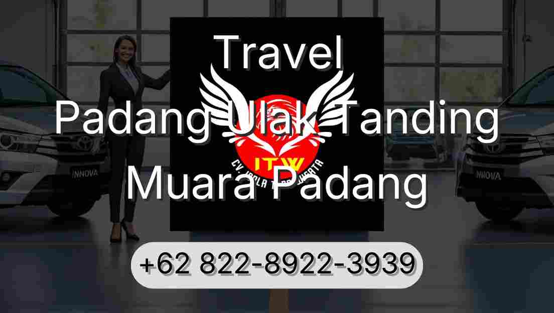Travel Padang Ulak Tanding Muara Padang