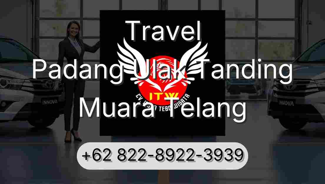 Travel Padang Ulak Tanding Muara Telang