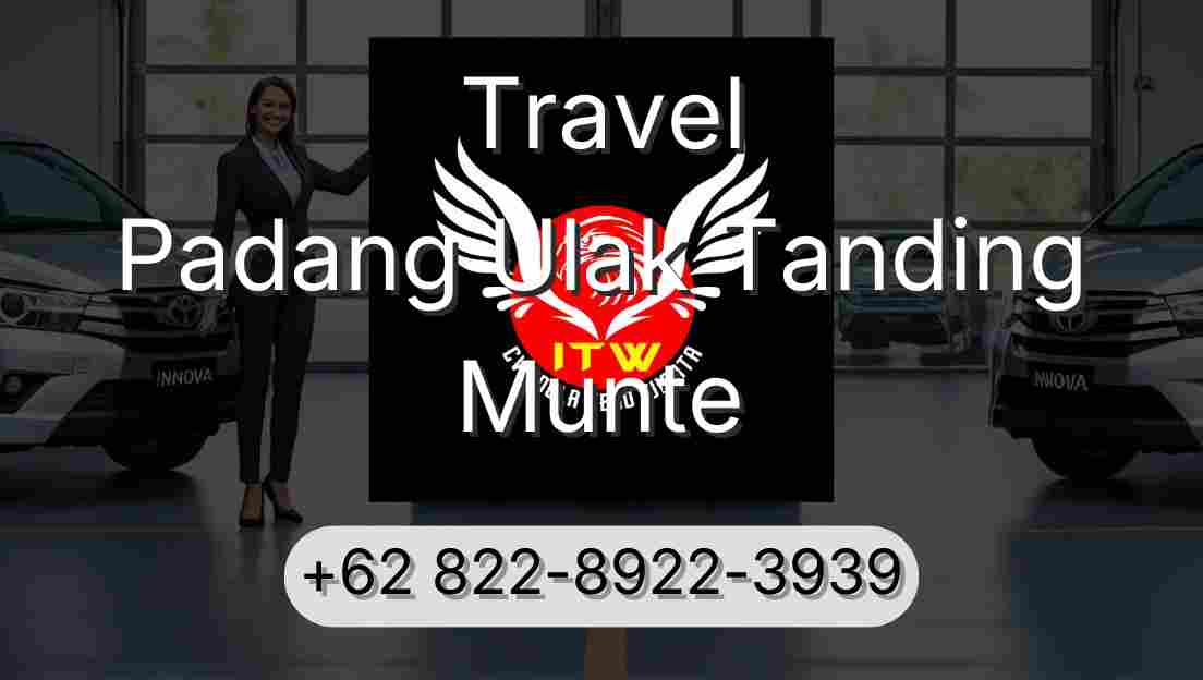 Travel Padang Ulak Tanding Munte
