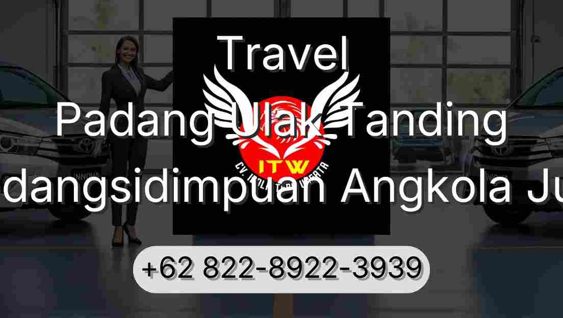 Travel Padang Ulak Tanding Padangsidimpuan Angkola Julu