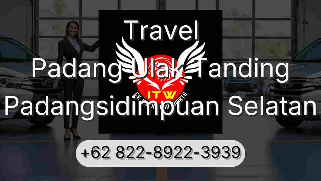 Travel Padang Ulak Tanding Padangsidimpuan Selatan