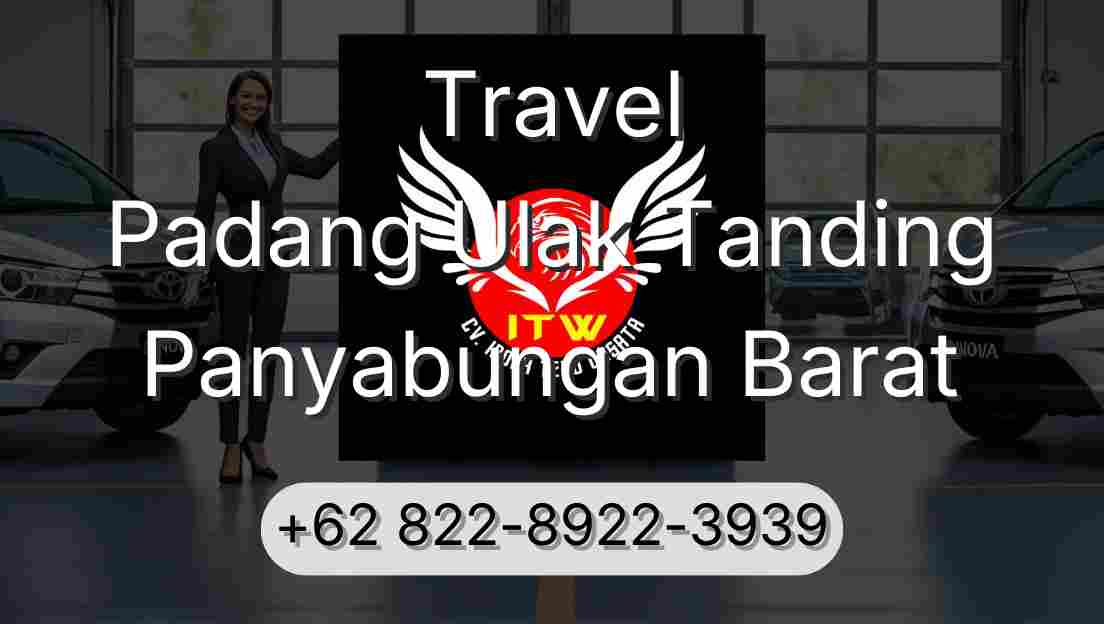 Travel Padang Ulak Tanding Panyabungan Barat