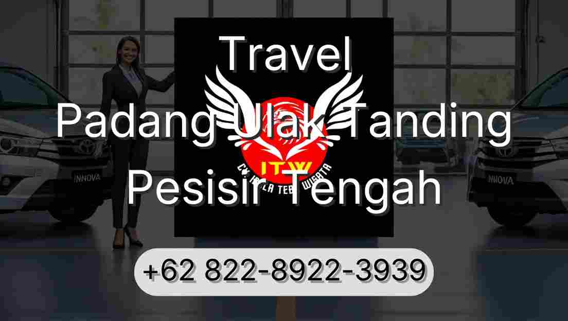 Travel Padang Ulak Tanding Pesisir Tengah