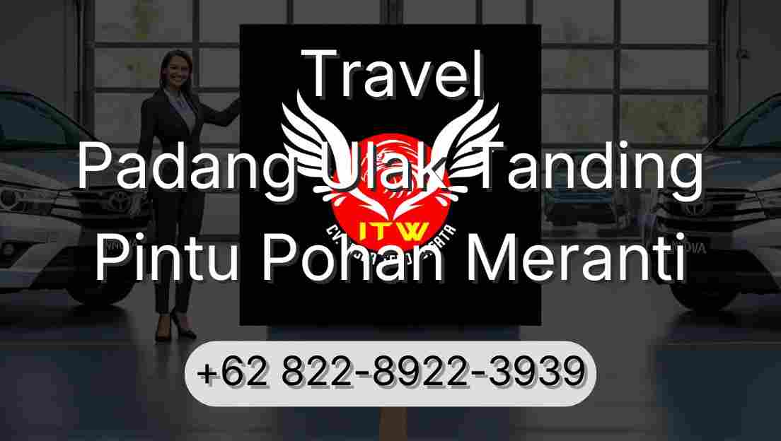 Travel Padang Ulak Tanding Pintu Pohan Meranti