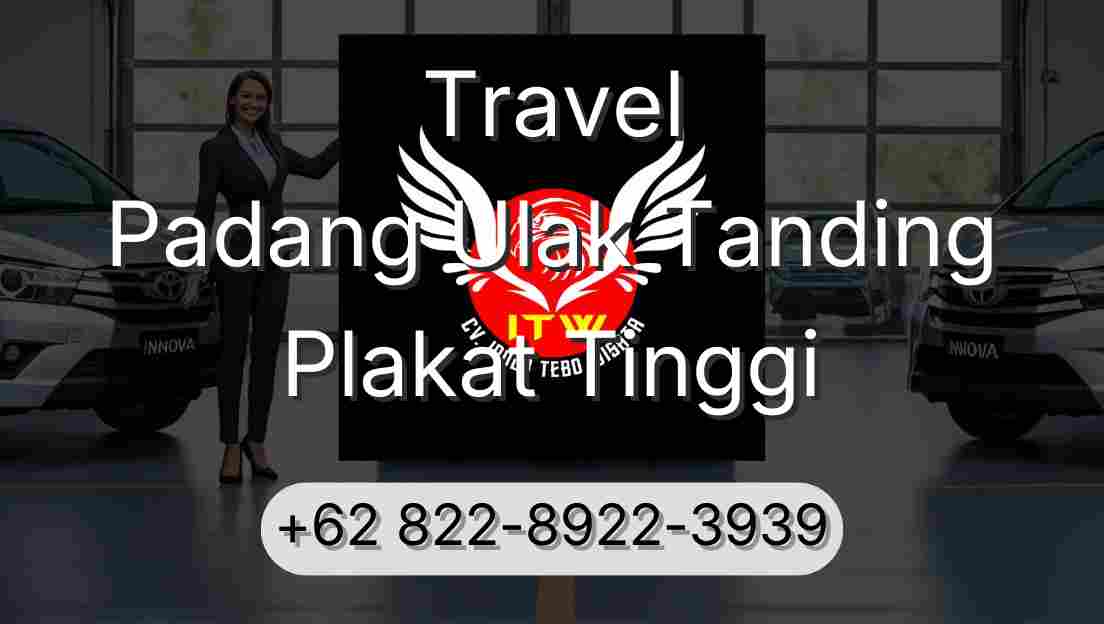 Travel Padang Ulak Tanding Plakat Tinggi