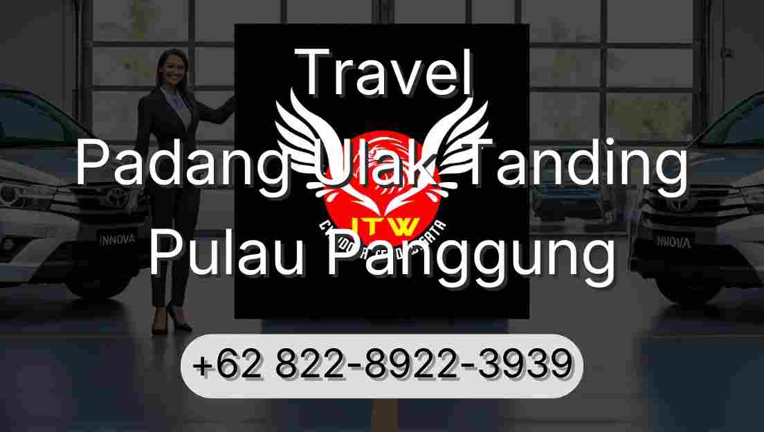 Travel Padang Ulak Tanding Pulau Panggung