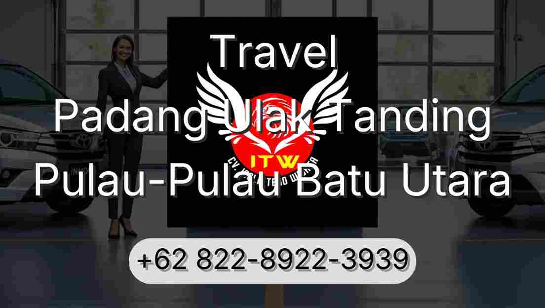 Travel Padang Ulak Tanding Pulau-Pulau Batu Utara