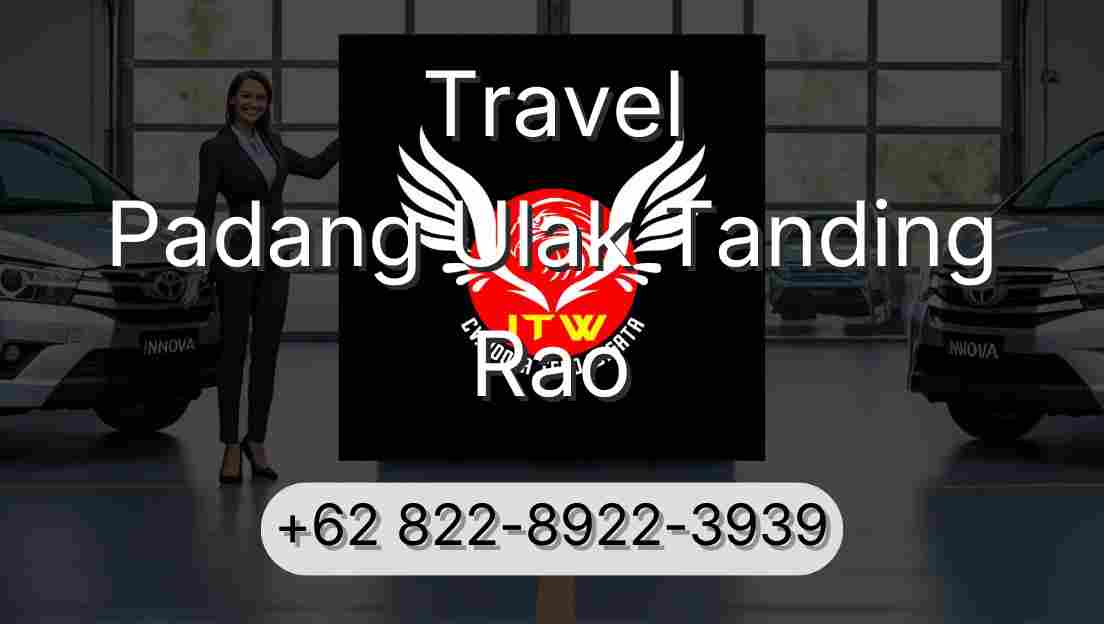 Travel Padang Ulak Tanding Rao