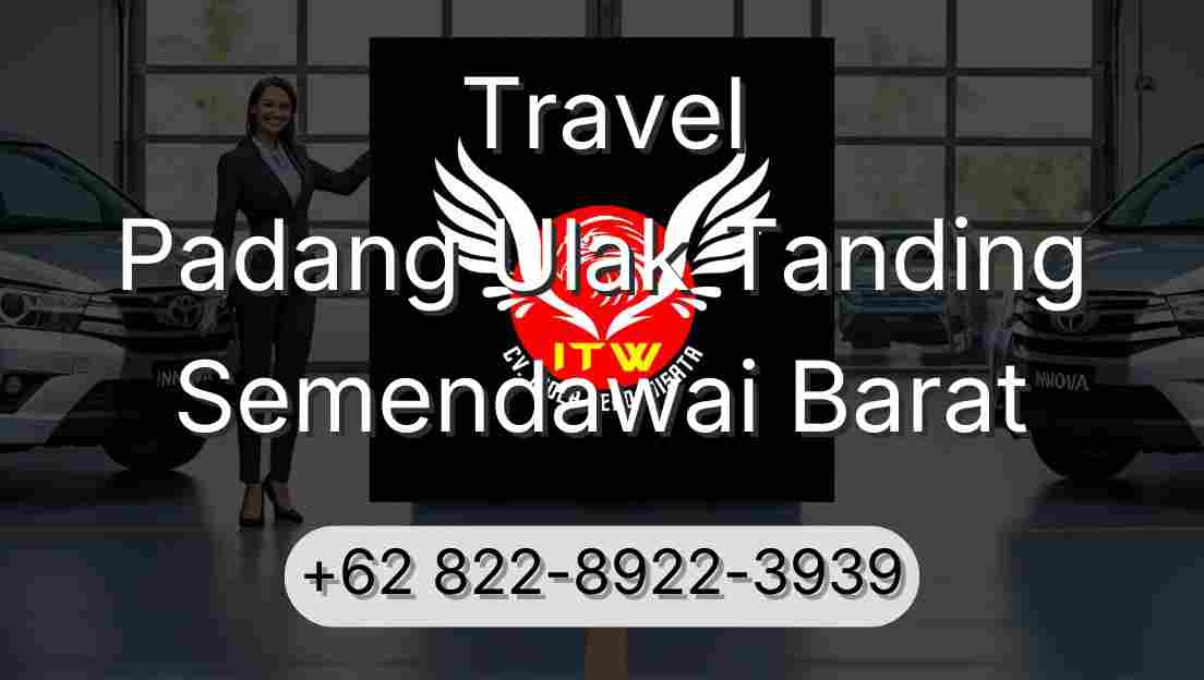 Travel Padang Ulak Tanding Semendawai Barat