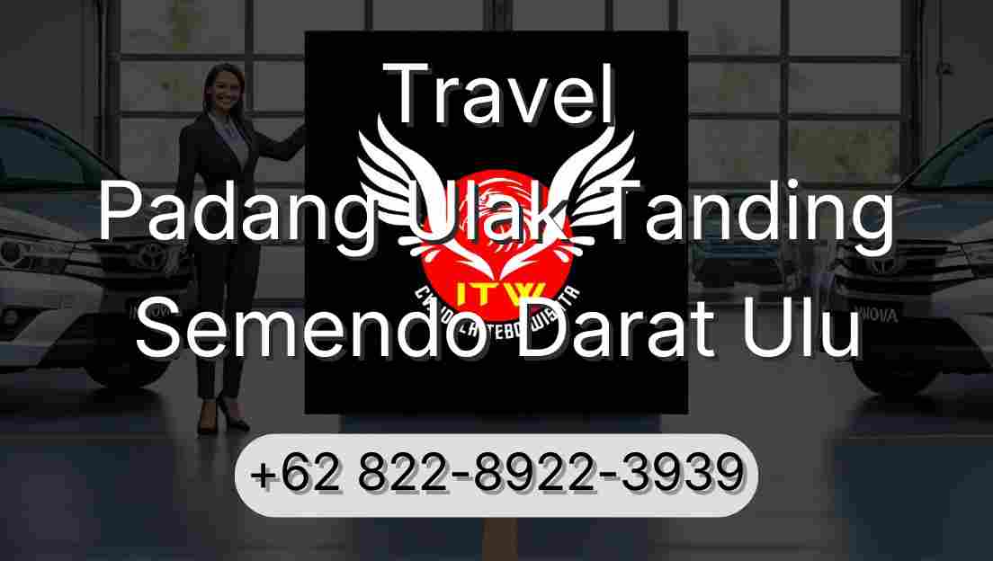 Travel Padang Ulak Tanding Semendo Darat Ulu