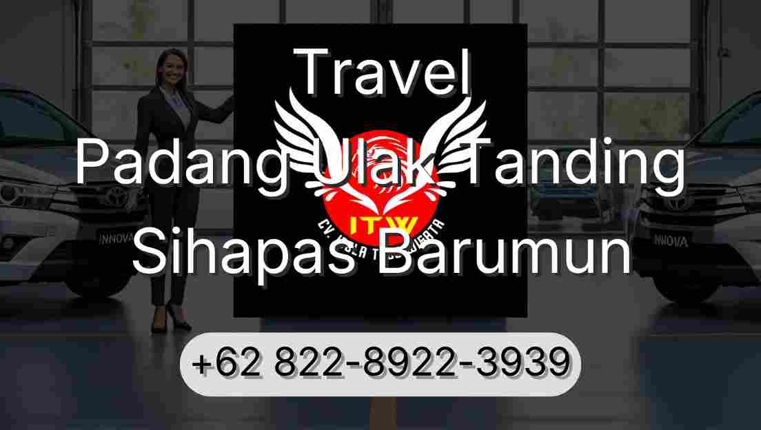 Travel Padang Ulak Tanding Sihapas Barumun