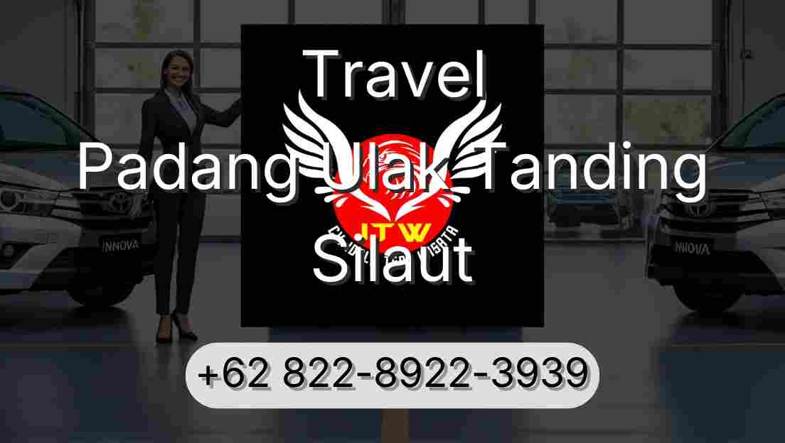 Travel Padang Ulak Tanding Silaut