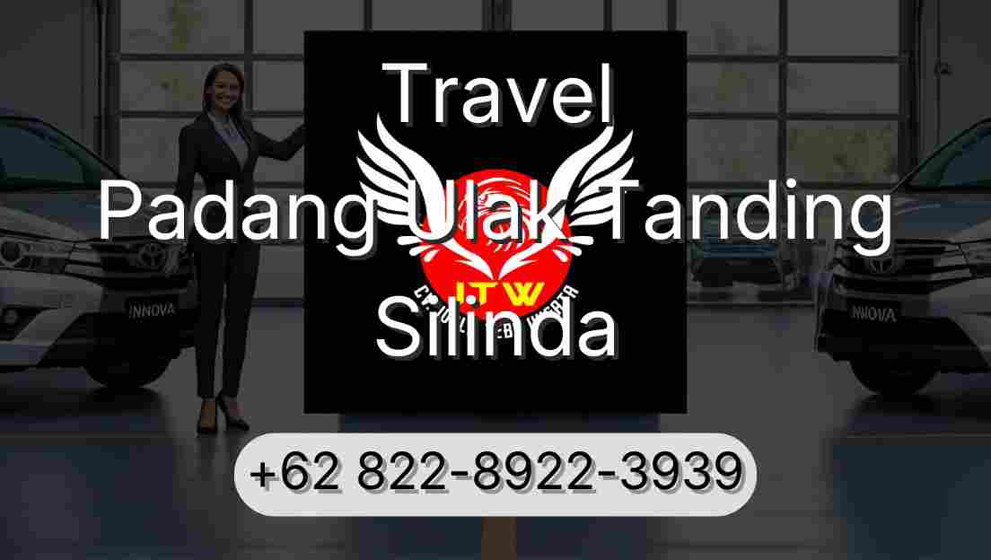 Travel Padang Ulak Tanding Silinda