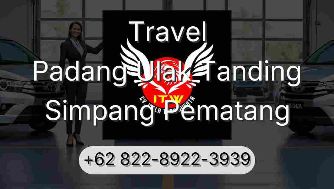 Travel Padang Ulak Tanding Simpang Pematang