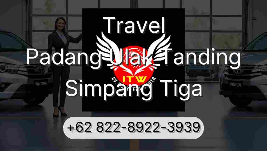 Travel Padang Ulak Tanding Simpang Tiga