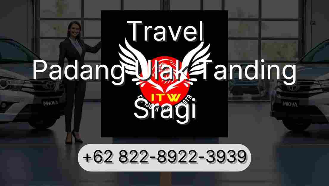 Travel Padang Ulak Tanding Sragi