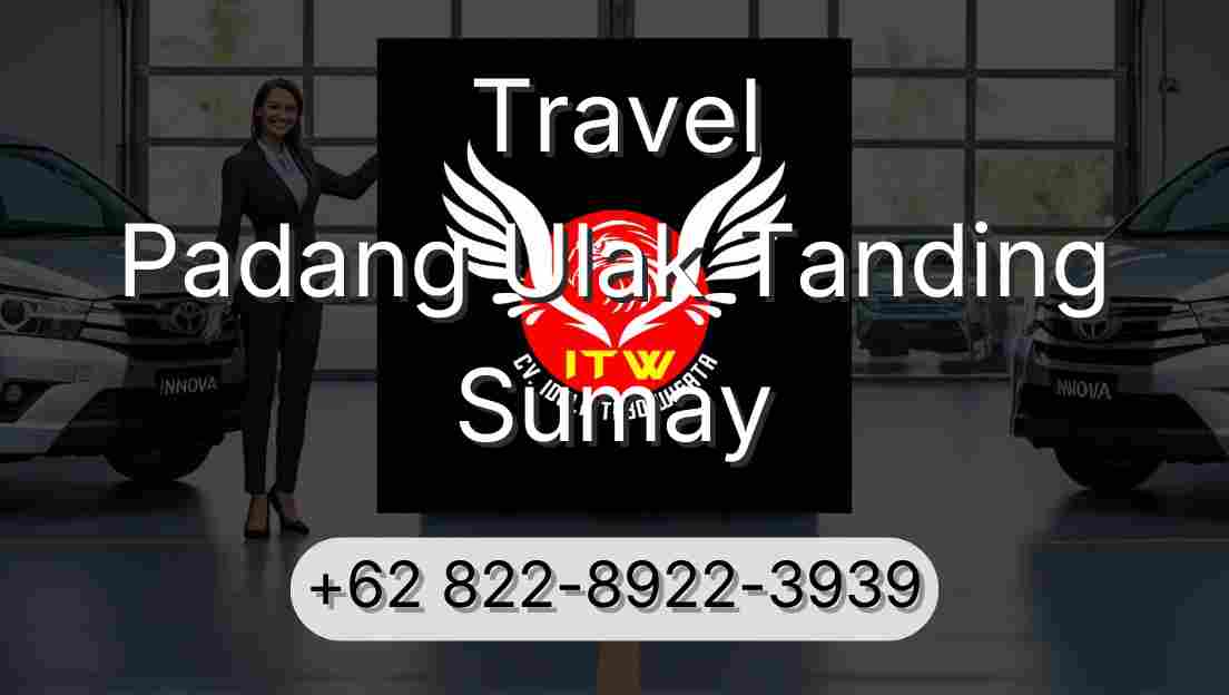 Travel Padang Ulak Tanding Sumay